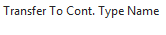 12. Transfer To Cont. Type Name