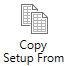 1. Copy Setup From